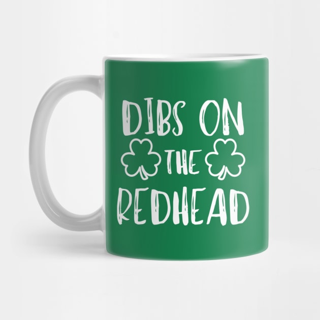 Dibs On The Redhead by Creatifly Graphic Tees